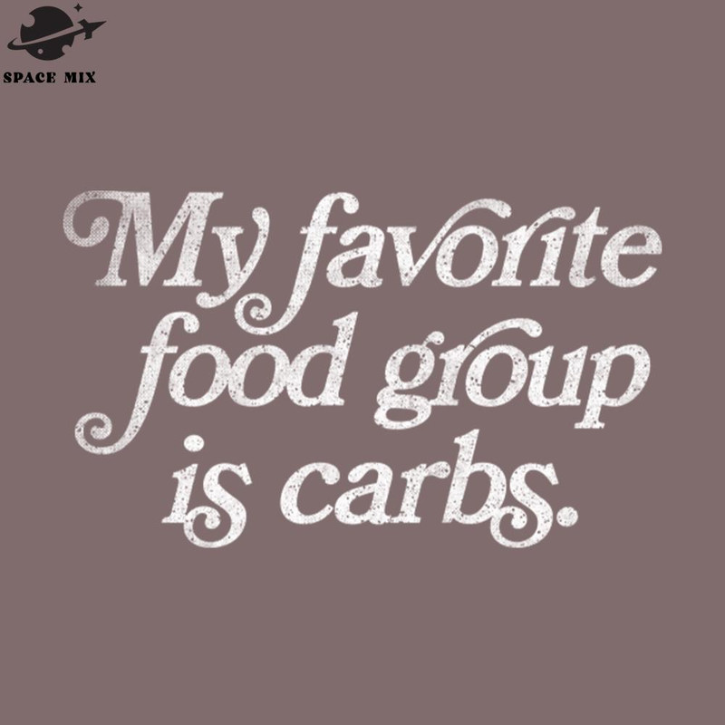 SM2212231872-Carb Lover My Favorite Food roup Is Carbs PNG Design.jpg