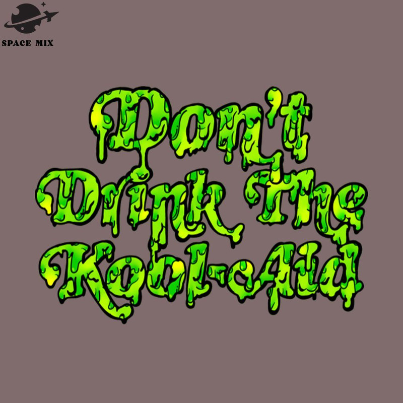 SM2212233007-Dont Drink The Kool Aid Retro eoples Temple PNG Design.jpg
