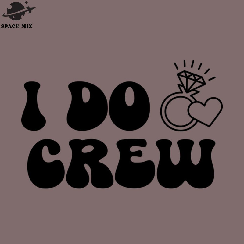 SM2212235010-I Do Crew PNG Design.jpg