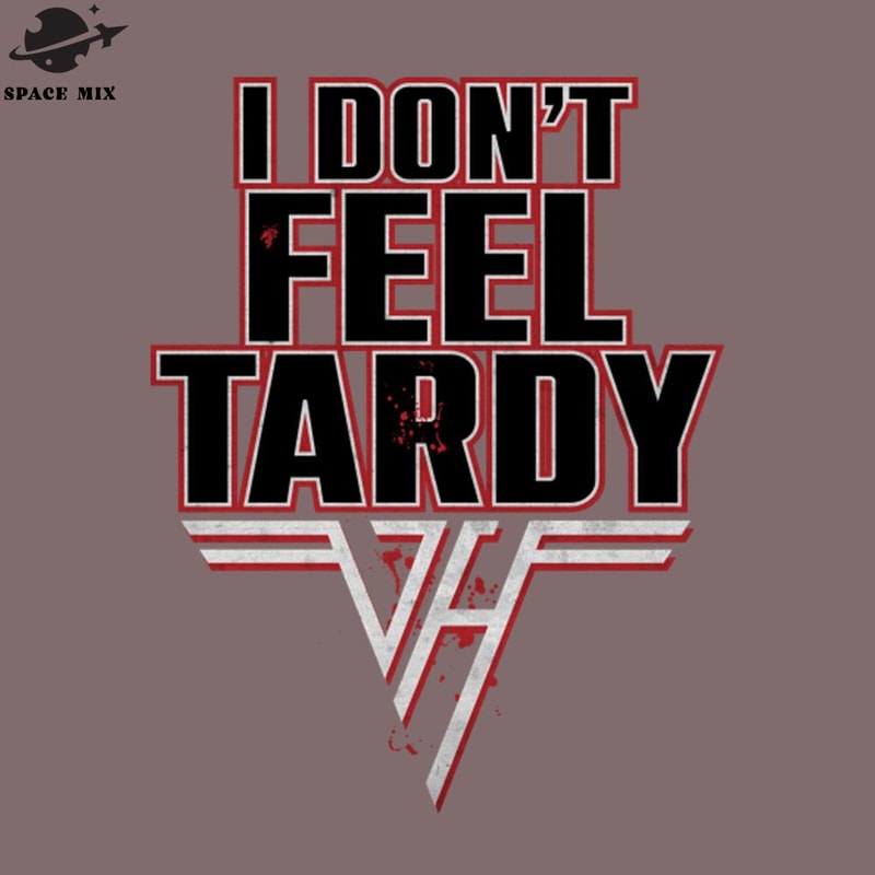 SM2212235026-I dont Feel Tardy PNG Design.jpg