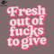 SM2212234036-Fresh Out Of Fucks To ive Retro Style PNG Design.jpg