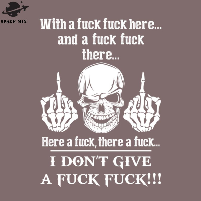 SM2212235033-I Dont ive A Fuck Funny Sarcasm Sayings For Men And Women Sarcastic ifts Hilarious PNG Design.jpg