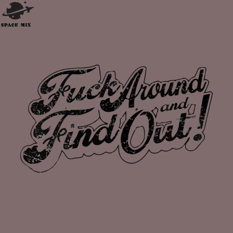 SM2212234075-Fuck Around And Find Out Black Retro PNG Design.jpg