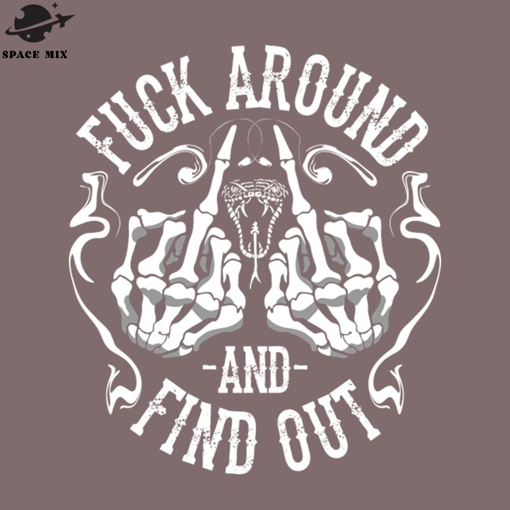 SM2212234082-Fuck Around and Find Out Middle Finger Snake Head with Smoke PNG Design.jpg