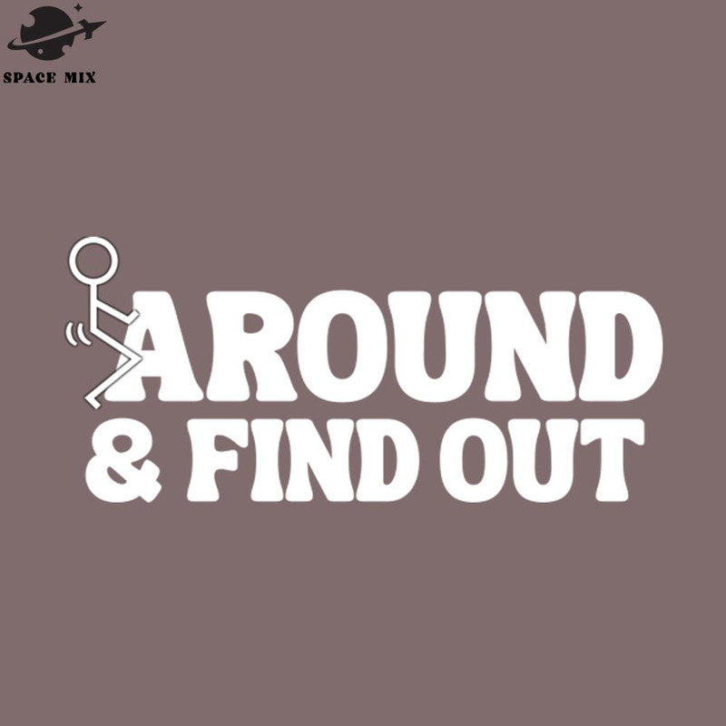 SM2212234087-Fuck Around And Find Out PNG Design.jpg