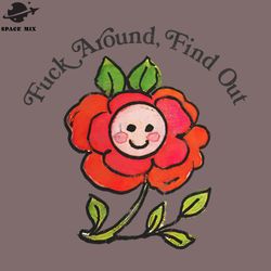 fuck around find out   png design