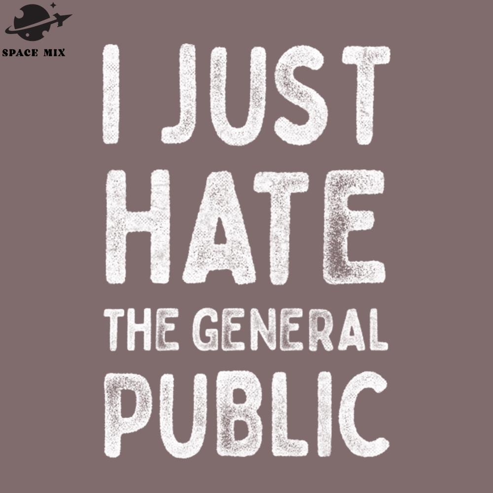 SM2212235123-I Just Hate The eneral ublic artridge Quotes PNG Design.jpg