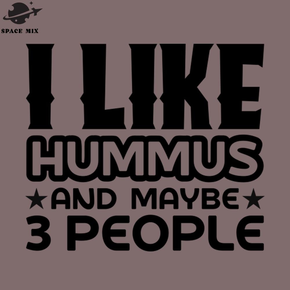 SM2212235151-I like hummus and maybe 3 people PNG Design.jpg