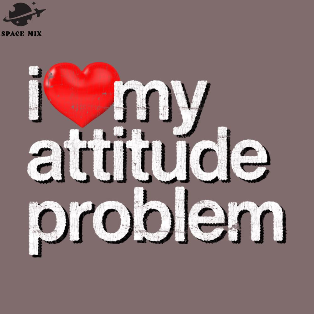 SM2212235181-I Love My Attitude roblem PNG Design.jpg
