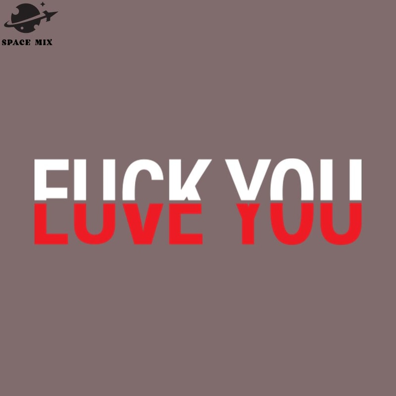 SM2212234185-Funny Fuck You Love You PNG Design.jpg