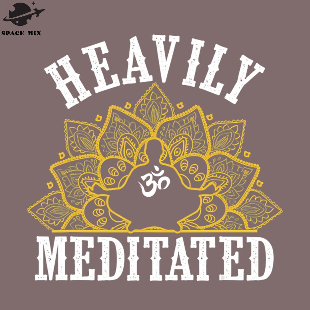 SM2212234188-Funny Heavily Meditated Yoga Meditation PNG Design.jpg