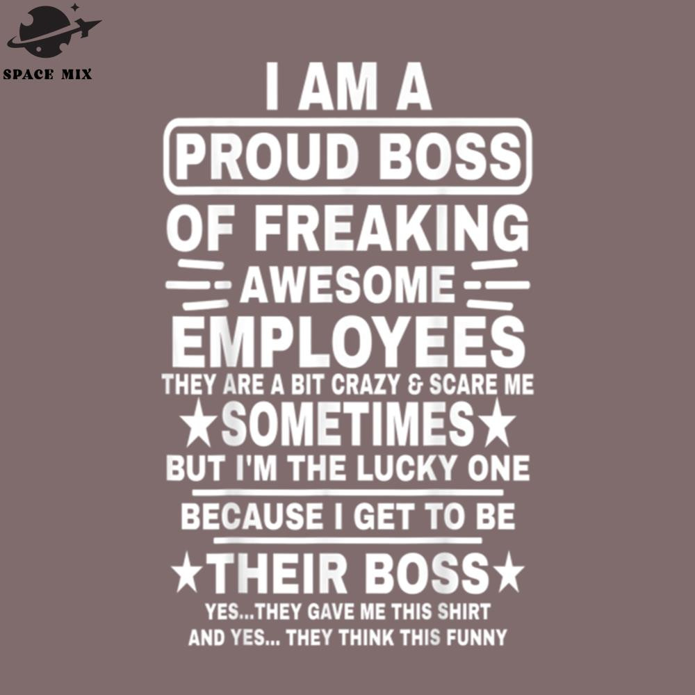 SM2212234196-Funny I Am A roud Boss Of Freaking Awesome Employees Boss PNG Design.jpg