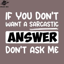 funny quotes if you dont want a sarcastic answer png design