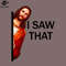 SM2212235265-I saw that funny jesus meme PNG Design.jpg