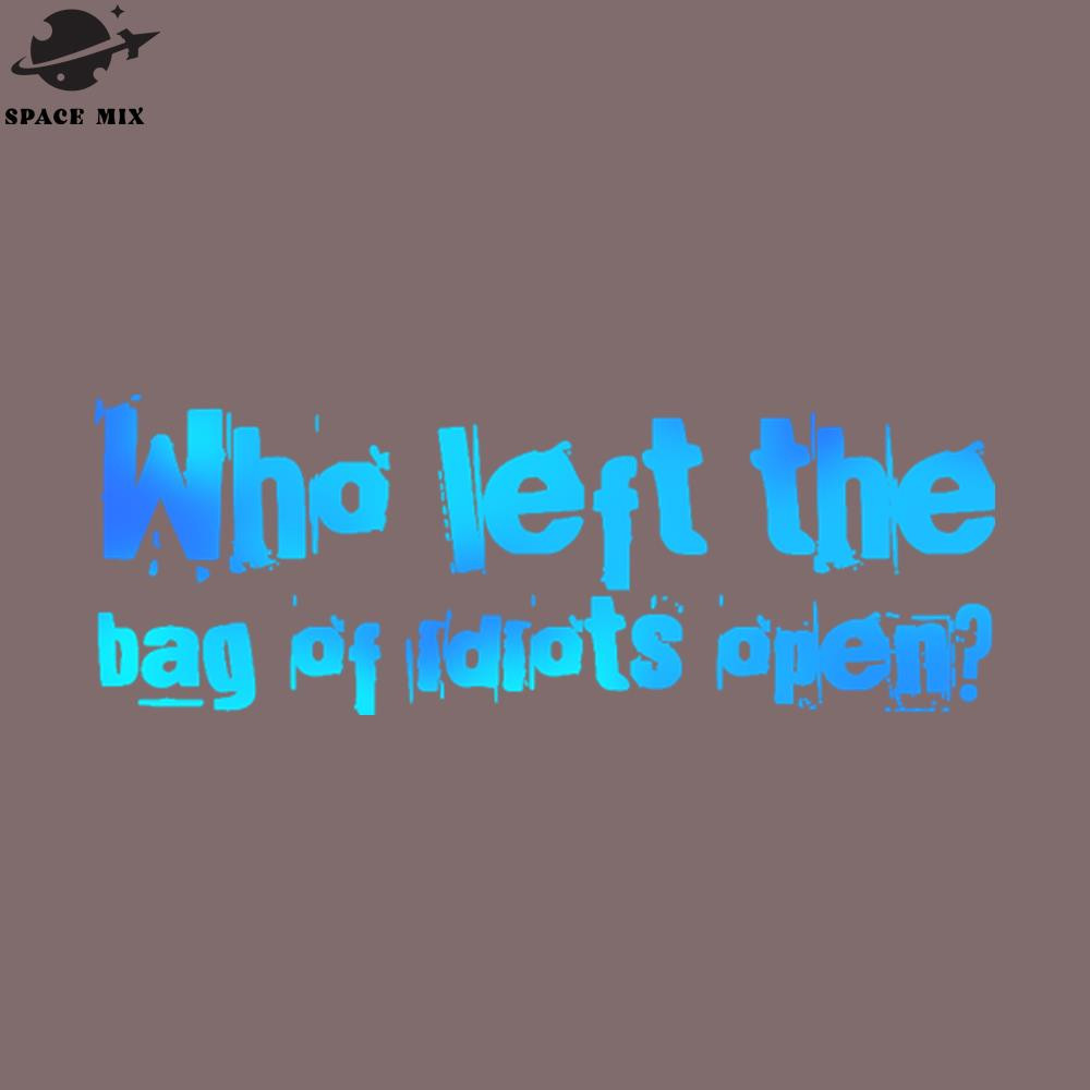 SM2212234274-Funny Saying Sarcastic Humorous Bag Of Idiots PNG Design.jpg