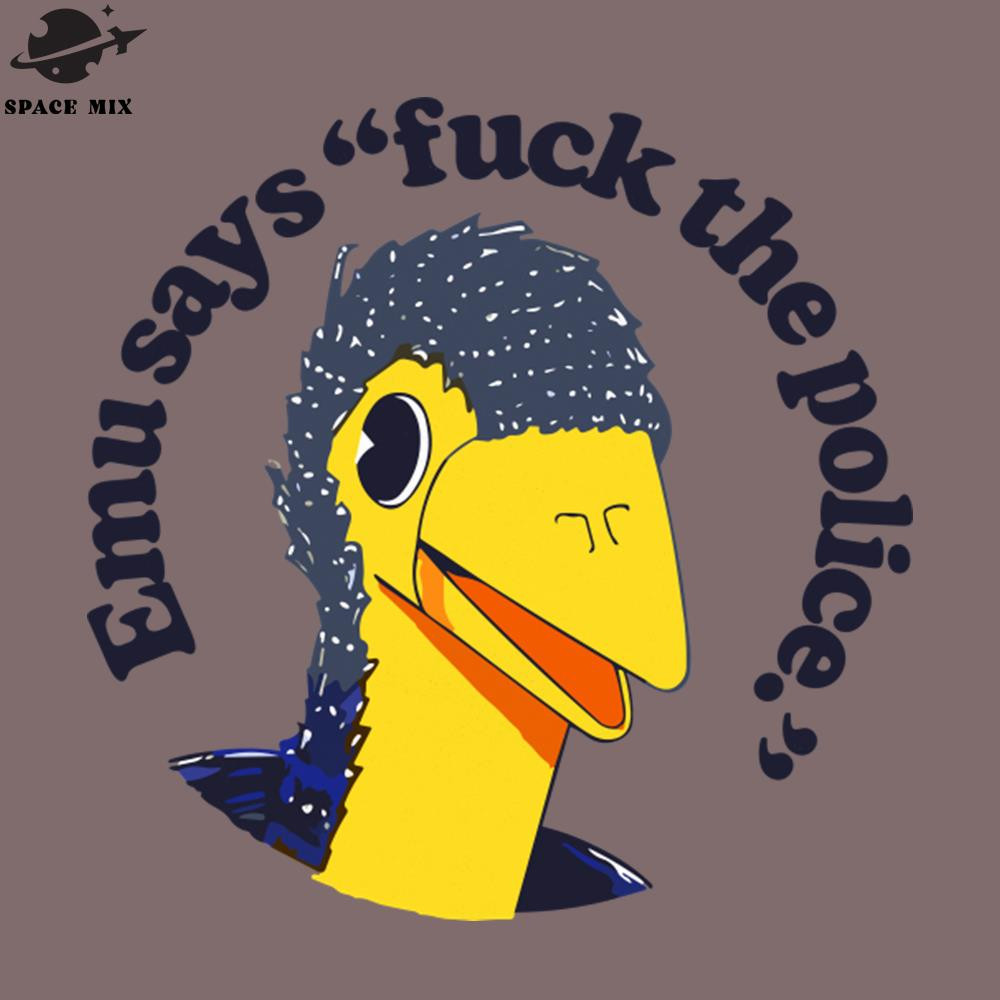 SM2212233390-Emu Says Fuck The olice  PNG Design.jpg