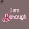 SM2212235401-Iamkenough PNG Design.jpg