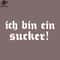 SM2212235428-Ich bin ein Sucker Classic eorge Costanza Quote PNG Design.jpg