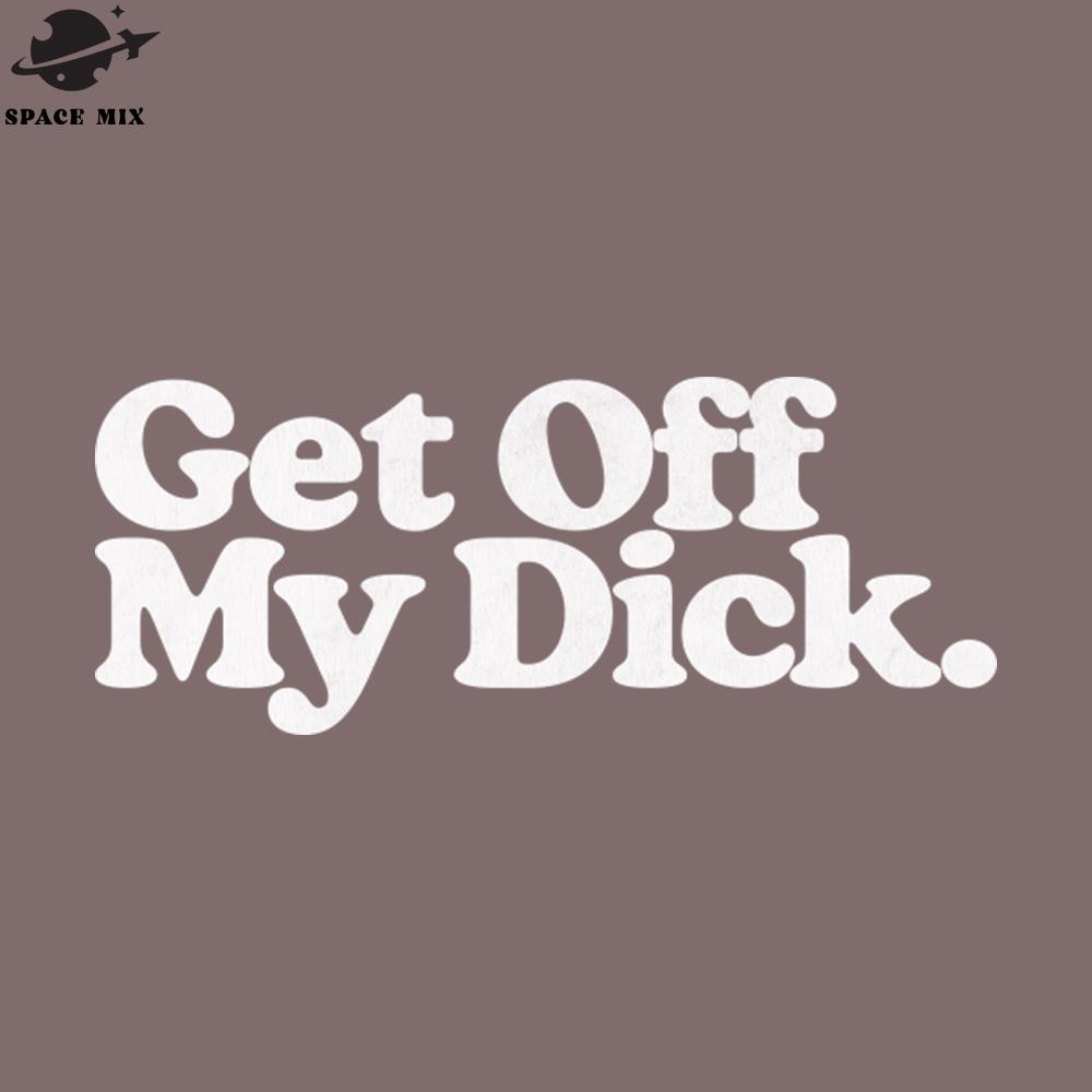 SM2212233537-et Off My Dick Retro Style  PNG Design.jpg