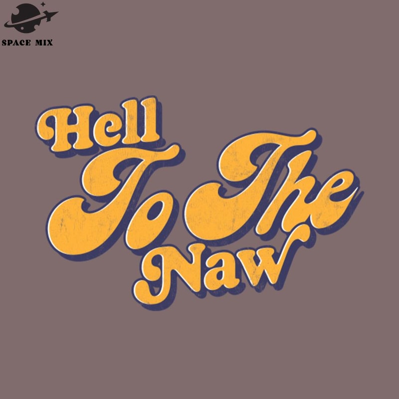 SM2212234561-Hell To The aw Retro Typography PNG Design.jpg