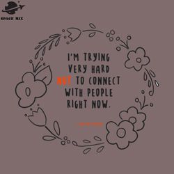 david rose schitts creek quotes trying very hard ot to connect png design