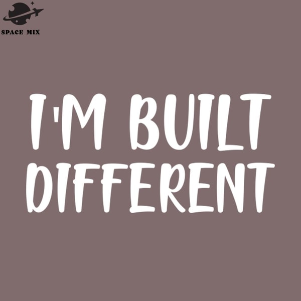 Im built different PNG Design - Inspire Uplift