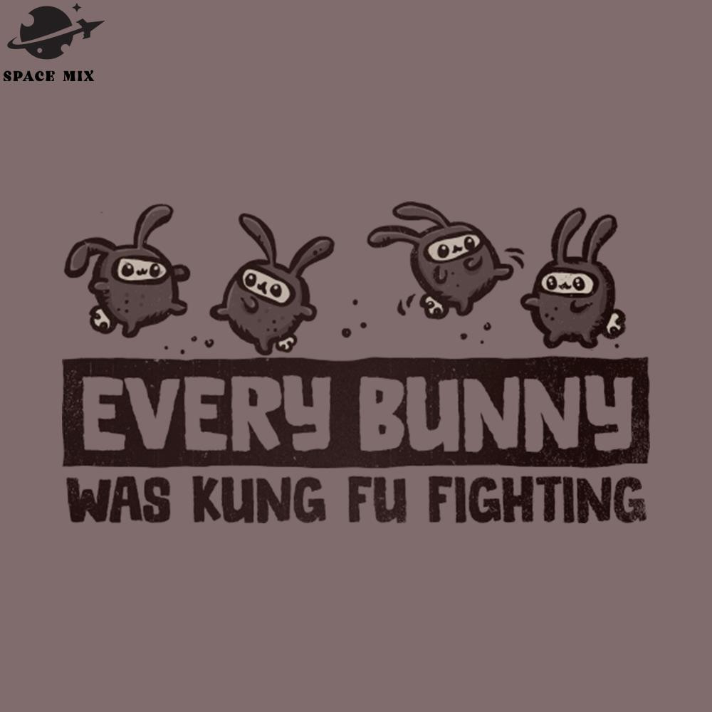 SM2212233600-Every Bunny was Kung Fu Fighting PNG Design.jpg