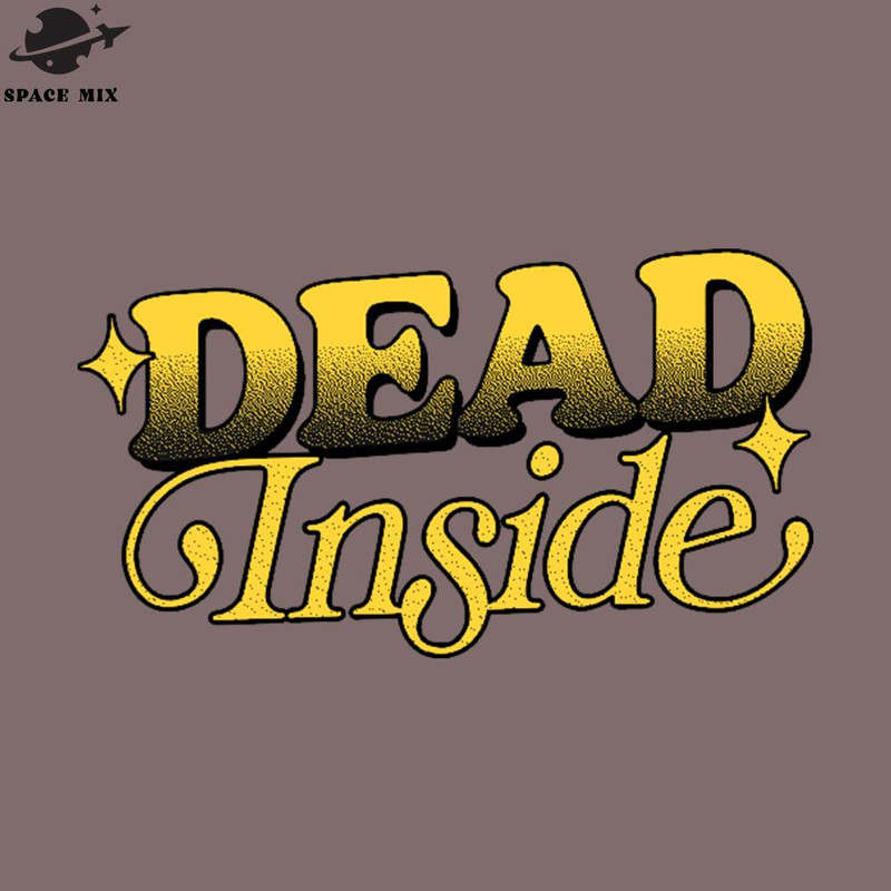 SM2212232627-Dead Inside Existentialist Typography  PNG Design.jpg