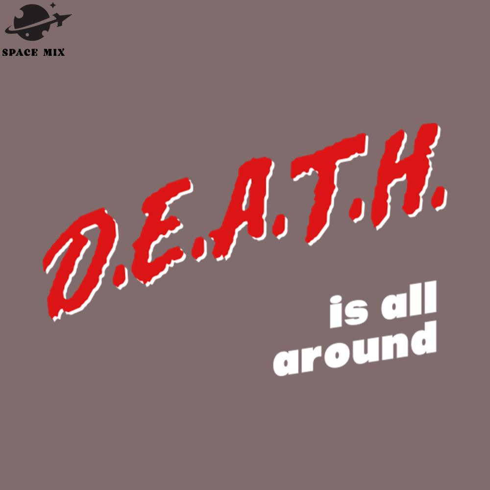 SM2212232652-Death Is All Around Meme arody ihilist PNG Design.jpg