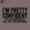 SM2212235683-Im retty Confident My Last Words Will Be Black PNG Design.jpg