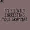 SM2212235688-Im silently correcting your grammar PNG Design.jpg