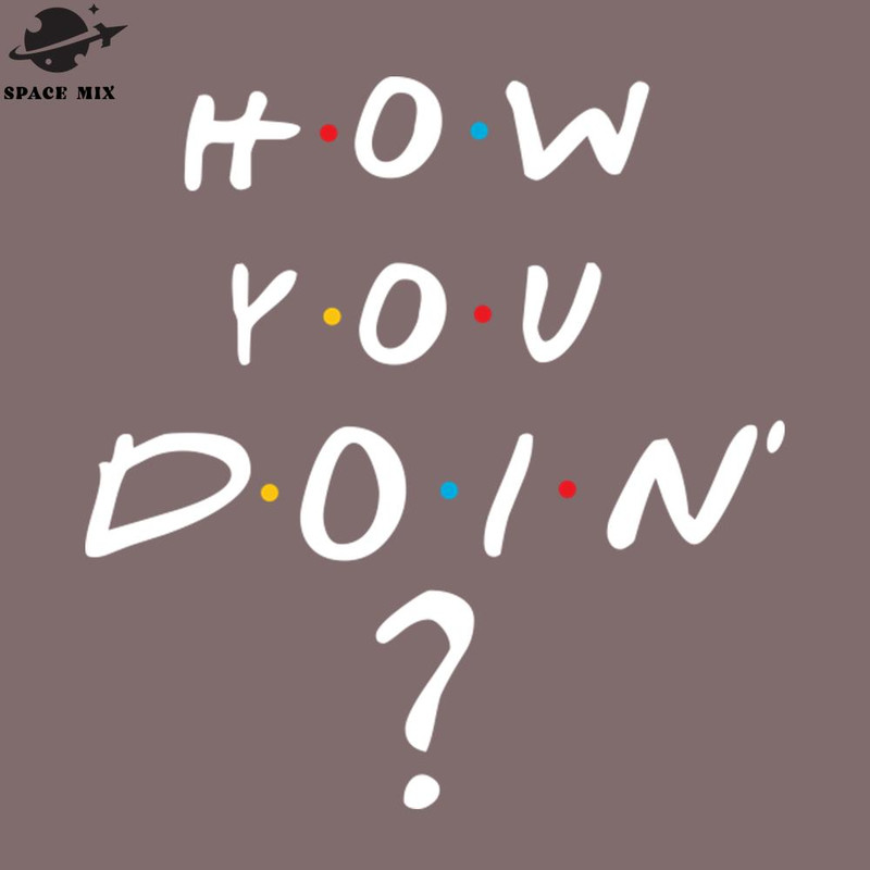 SM2212234864-How You Doin PNG Design.jpg