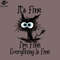 SM2212235895-Its Fine Im Fine Everything Is Fine Funny Cat Lover ifts Shirt PNG Design.jpg
