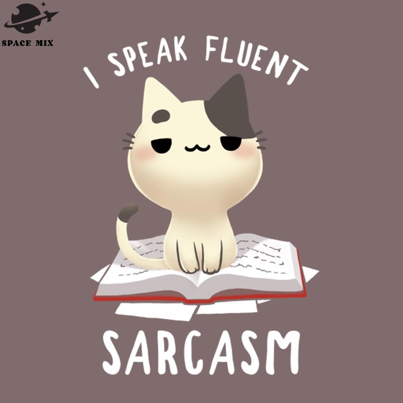 SM2212233913-Fluent Sarcasm Funny Sassy Kitty Fluffy Cat PNG Design.jpg