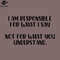 SM2212234951-I am responsible for what I say PNG Design.jpg
