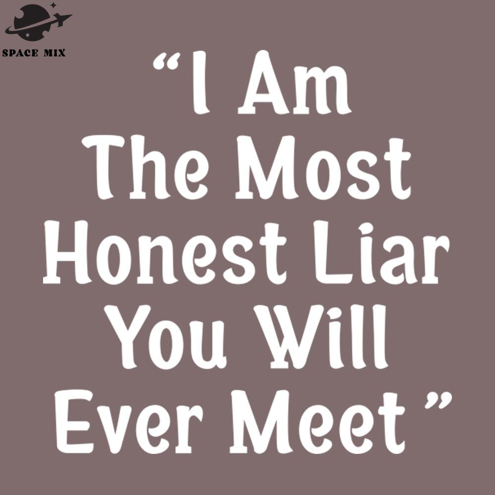 SM2212234966-I am the most honest liar PNG Design.jpg
