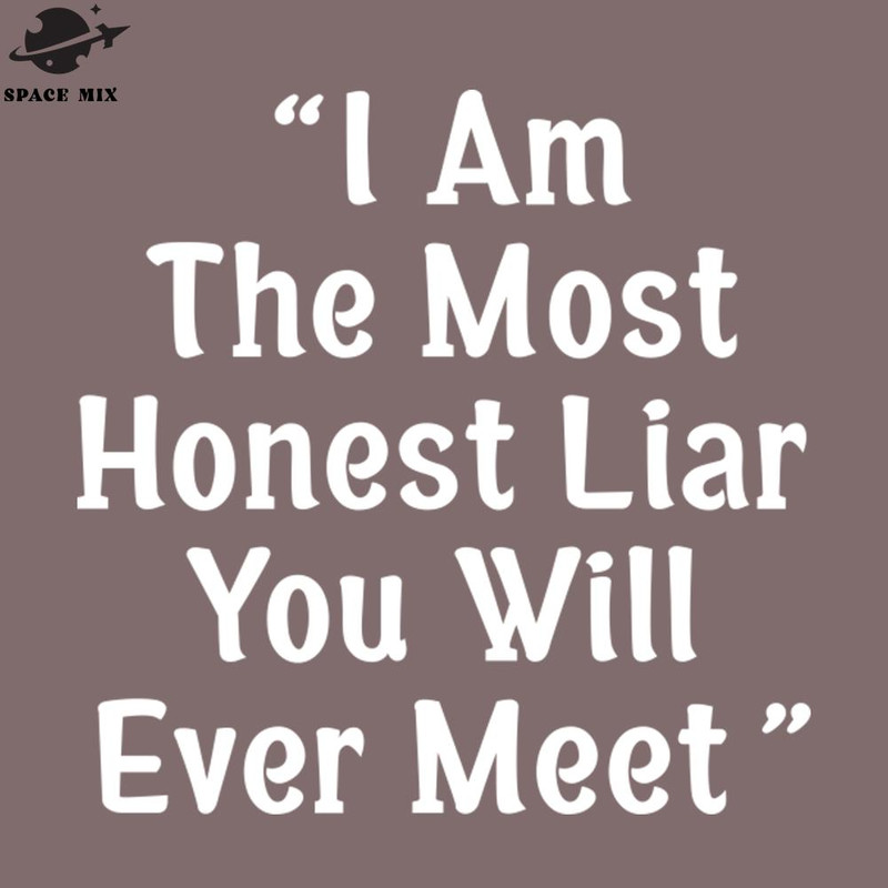 SM2212234966-I am the most honest liar PNG Design.jpg