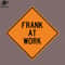 SM2212233985-Frank at Work Funny Warning Sign PNG Design.jpg