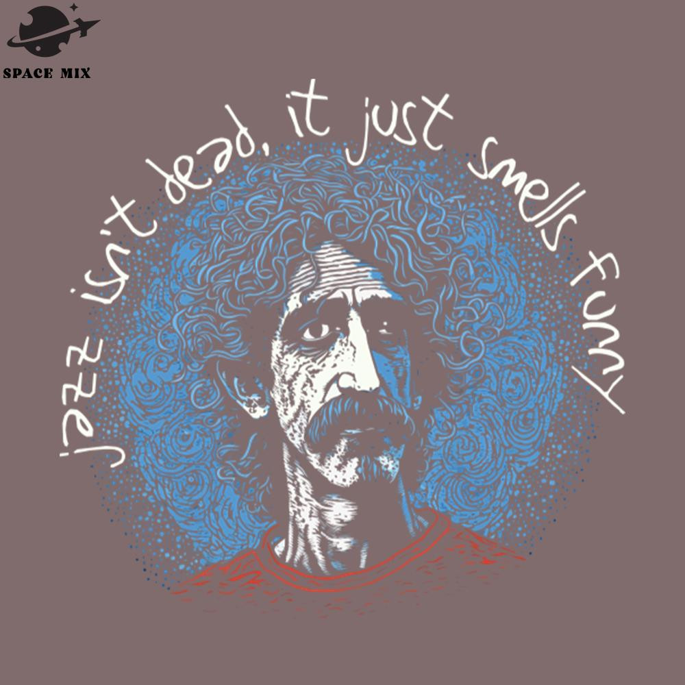 SM2212236056-Jazz Isnt Dead It Just Smells Funny Frank Zappa PNG Design.jpg