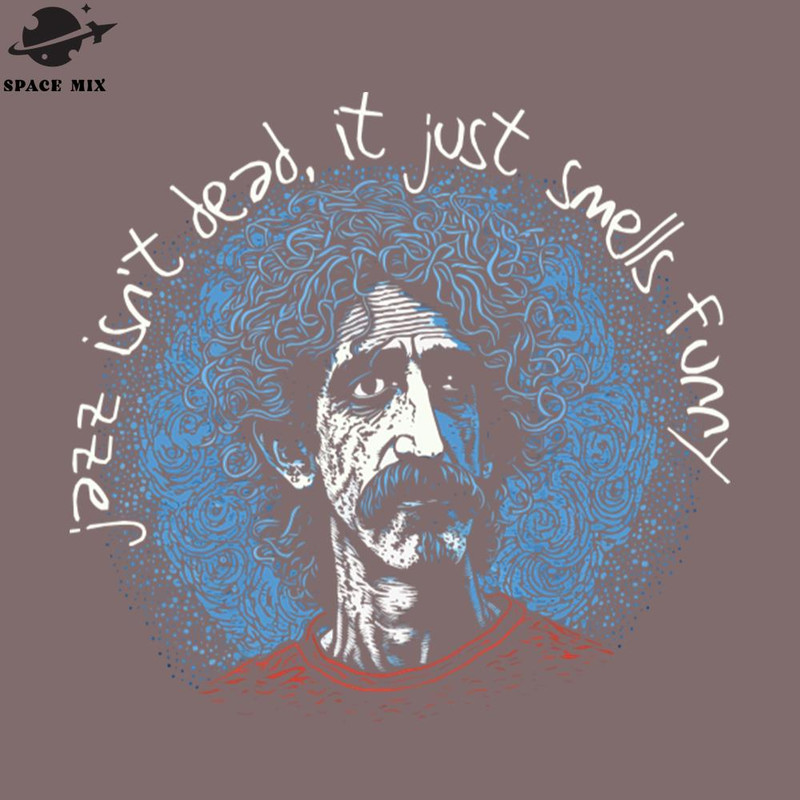 SM2212236056-Jazz Isnt Dead It Just Smells Funny Frank Zappa PNG Design.jpg