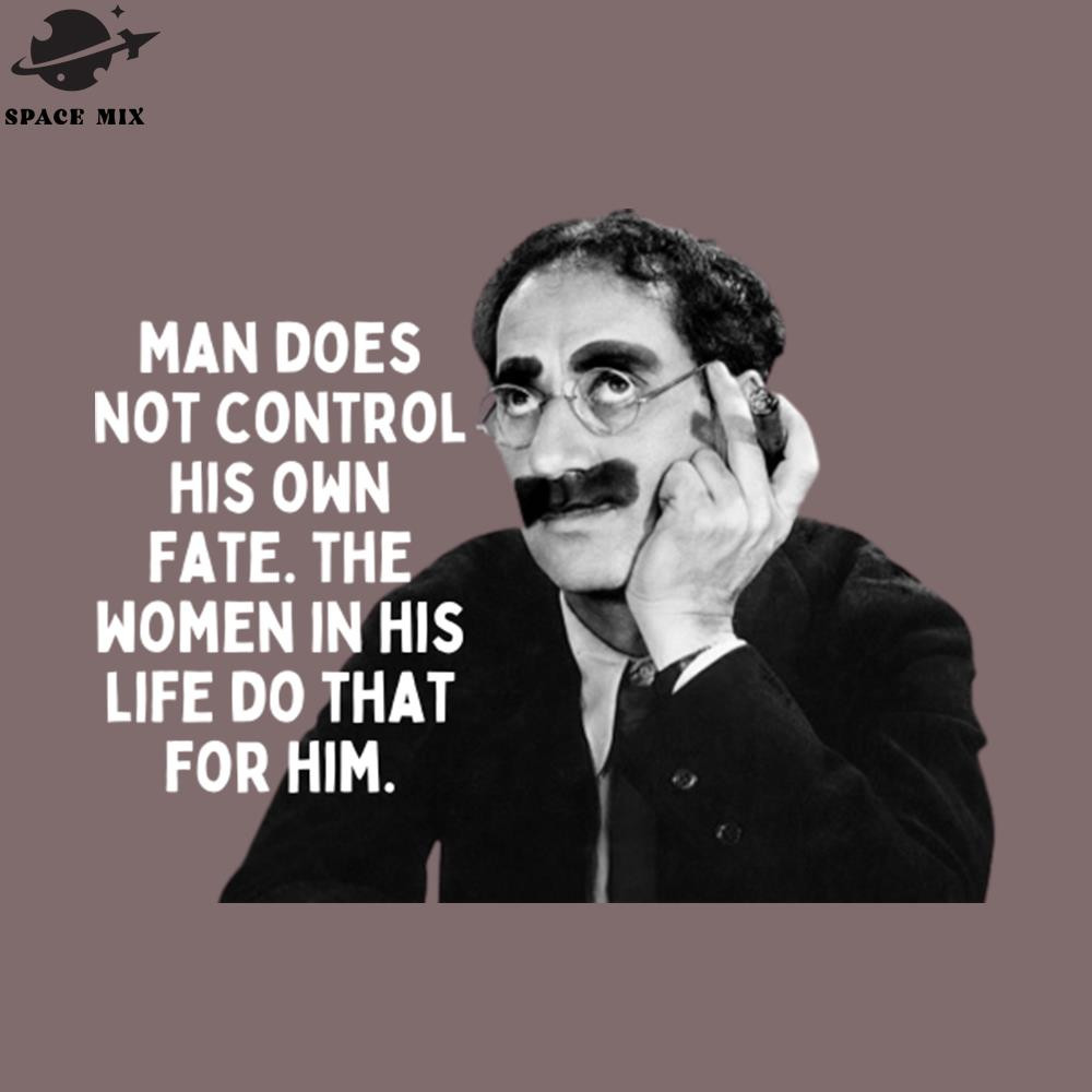 SM2212239078-roucho Marx Quote Man Does ot Control PNG Design.jpg