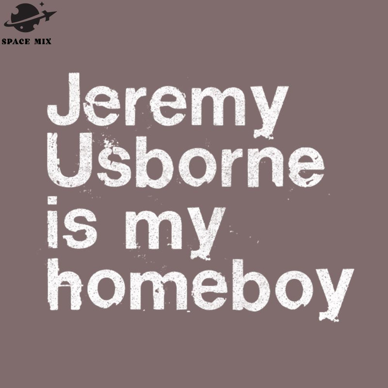 SM2212236093-Jeremy Usborne Is My Homeboy eep Show Fan ift PNG Design.jpg