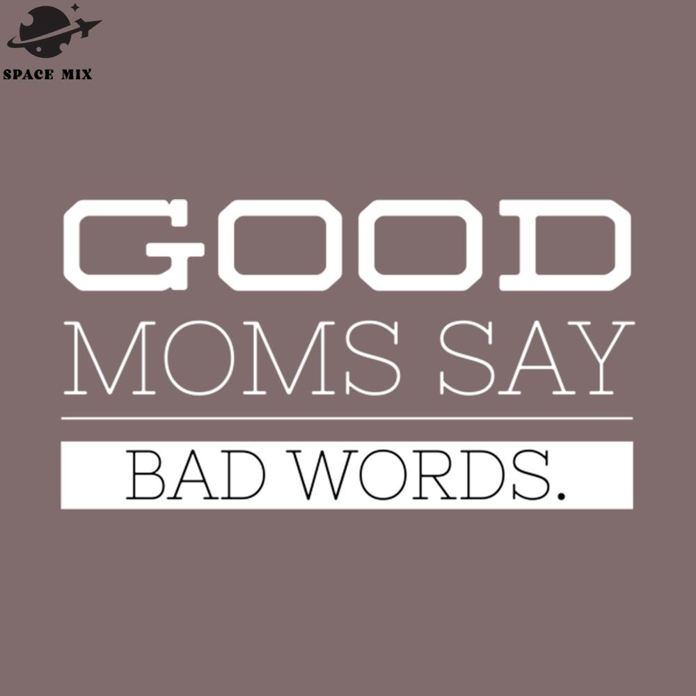 SM2212238130-ood Moms Say Bad Words Funny Sayings PNG Design.jpg