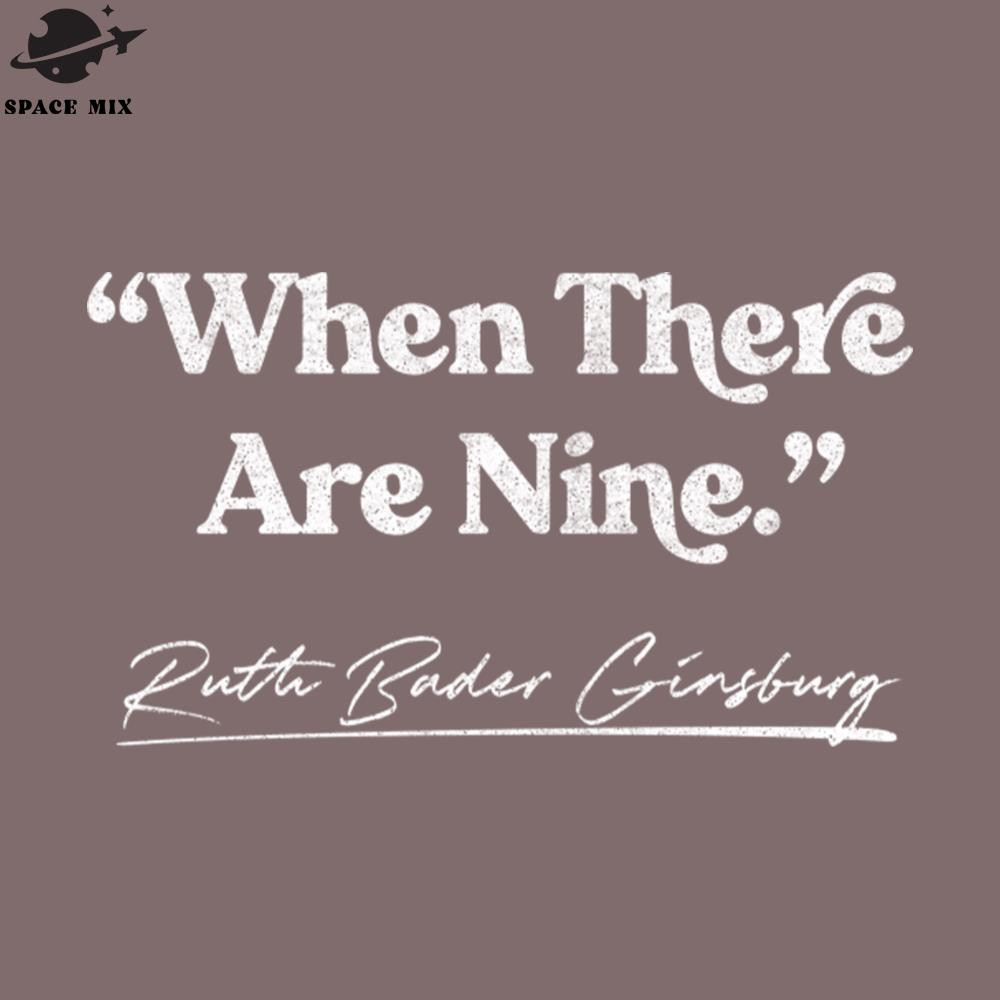SM2212239142-Ruth Bader insburg When There Are ine Feminist Queen Quote PNG Design.jpg