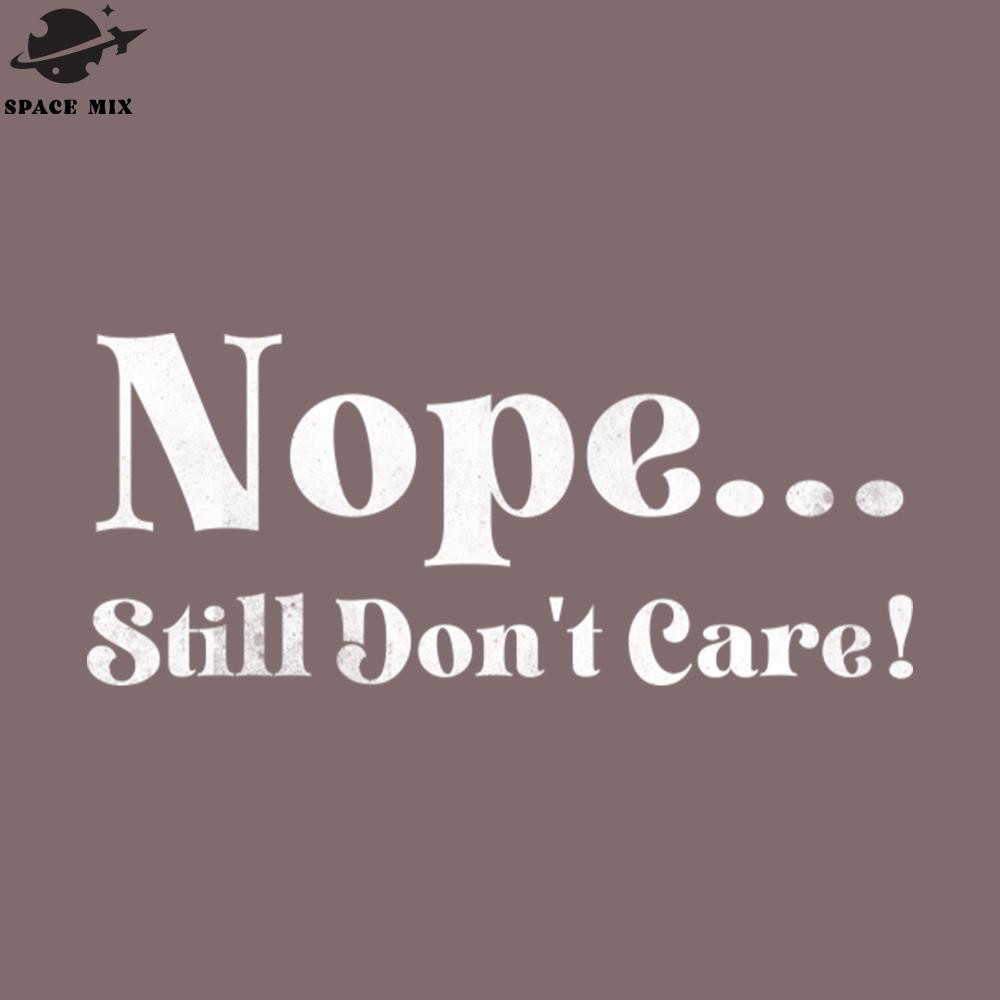 SM2212238185-ope still dont care Sarcastic retro vintage gift 2022 PNG Design.jpg