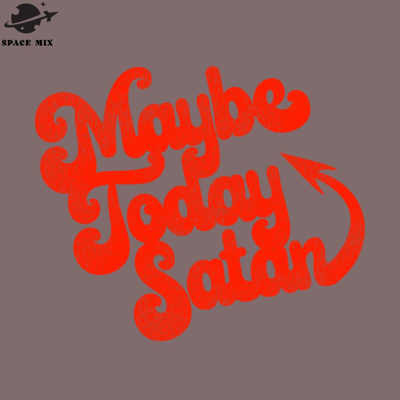 SM2212237238-Maybe Today Satan PNG Design.jpg