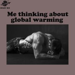 me thinking about lobal warming funny meme png design