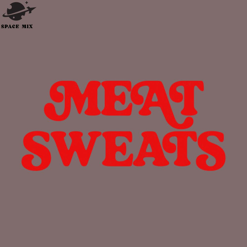 SM2212237280-Meat Sweats PNG Design.jpg