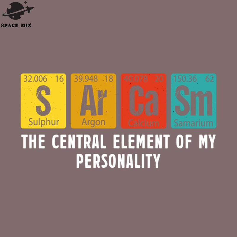 SM2212239290-Sarcasm the central element of my personality PNG Design.jpg