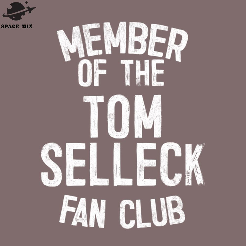 SM2212237317-Member Of The Tom Selleck Fan Club PNG Design.jpg